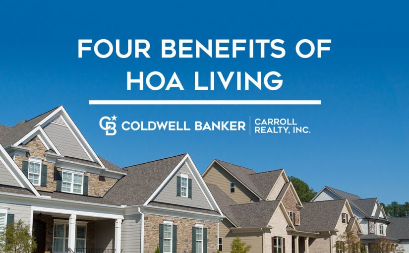 Four Benefits of Living in an HOA Neighborhood - Coldwell Banker Carroll Realty, Inc